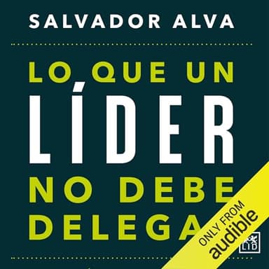 Lo que un líder no debe delegar