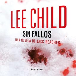 Sin Fallos: Una Novela de Jack Reacher