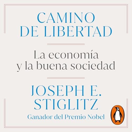 Camino de libertad: La economía y la buena sociedad