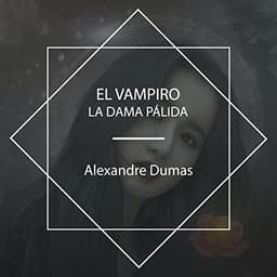 El Vampiro: La Dama Pálida