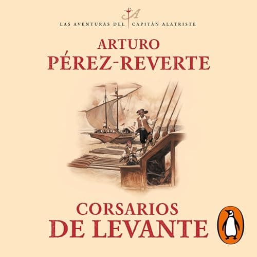 Corsarios de Levante: Las aventuras del capitán Alatriste 6