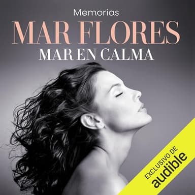 Mar en calma: Memorias