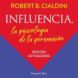 Influencia. La psicología de la persuasión