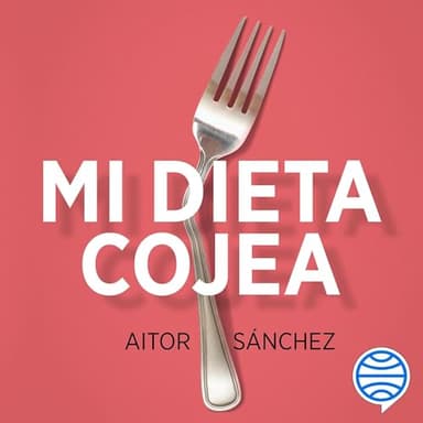 Mi dieta cojea: Los mitos sobre nutrición que te han hecho creer