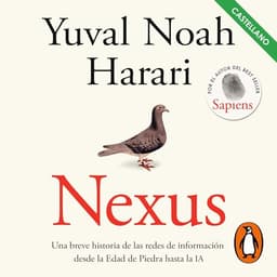 Nexus: Una breve historia de las redes de información desde la Edad de Piedra hasta la IA
