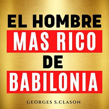 El Hombre Mas Rico de Babilonia (The Richest Man in Babylon)