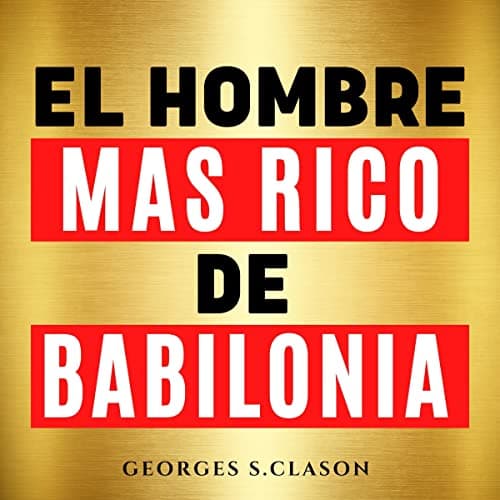 El Hombre Mas Rico de Babilonia (The Richest Man in Babylon)