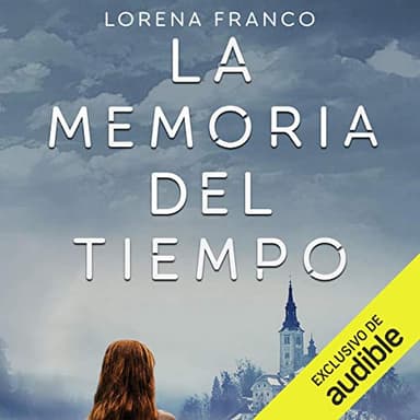 La memoria del tiempo: Viajes en el tiempo 2