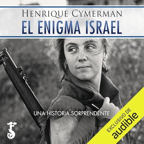 El enigma Israel: Una historia sorprendente