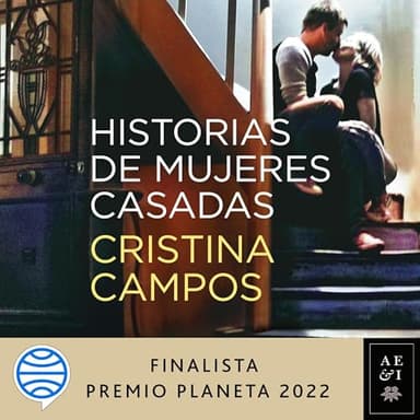 Historias de mujeres casadas: Finalista Premio Planeta 2022