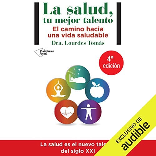 La salud, tu mejor talento: El camino hacia una vida saludable