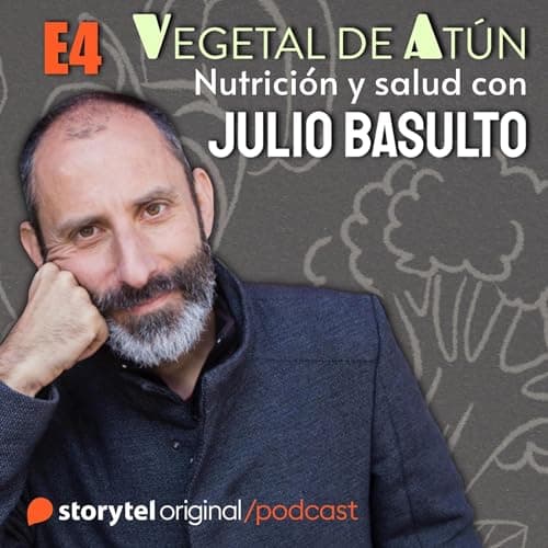 Alimentación y menopausia E4. Vegetal de atún. Nutrición y salud con Julio Basulto 1