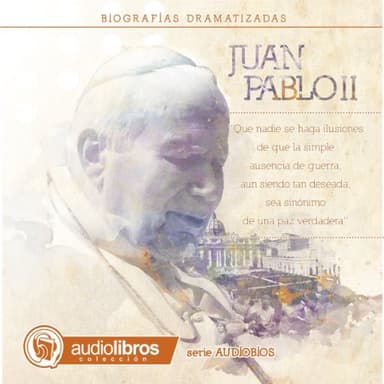 Juan Pablo II: Biografía Dramatizada