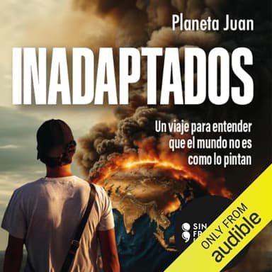 Inadaptados: Un viaje para entender que el mundo no es como lo pintan