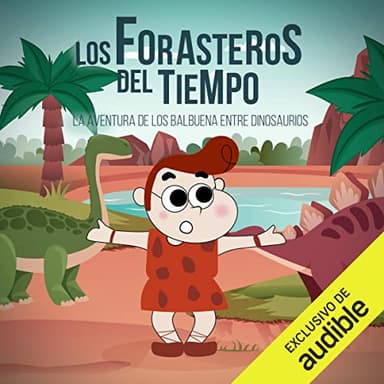 La Aventura de los Balbuena entre Dinosaurios: Los Forasteros del Tiempo 6