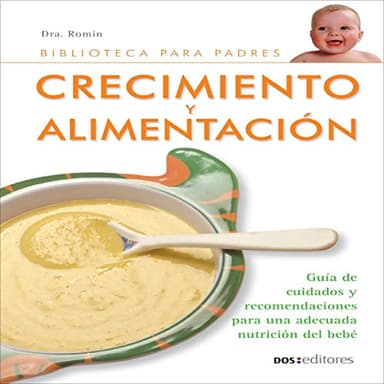 Crecimiento y Alimentación: Guía de cuidados y recomendaciones para una adecuada nutrición del bebe