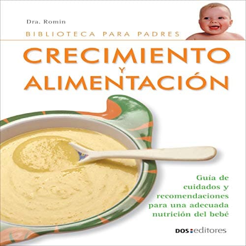 Crecimiento y Alimentación: Guía de cuidados y recomendaciones para una adecuada nutrición del bebe