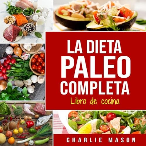 La Dieta Paleo Completa Libro De Cocina