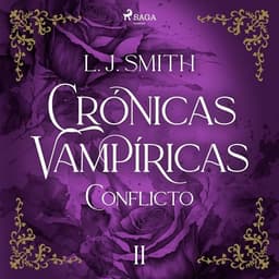 Conflicto: Crónicas vampíricas, Vol. 2