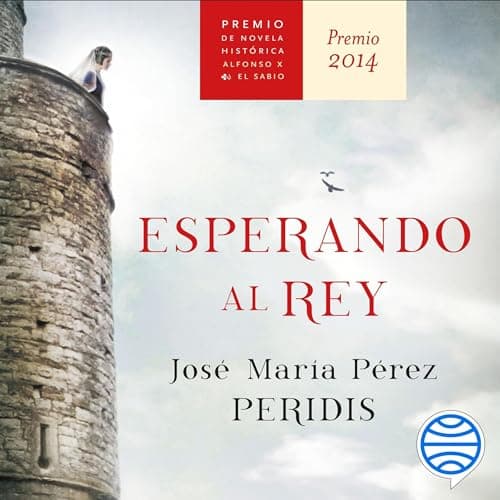 Esperando al rey: Premio Alfonso X novela histórica 2014