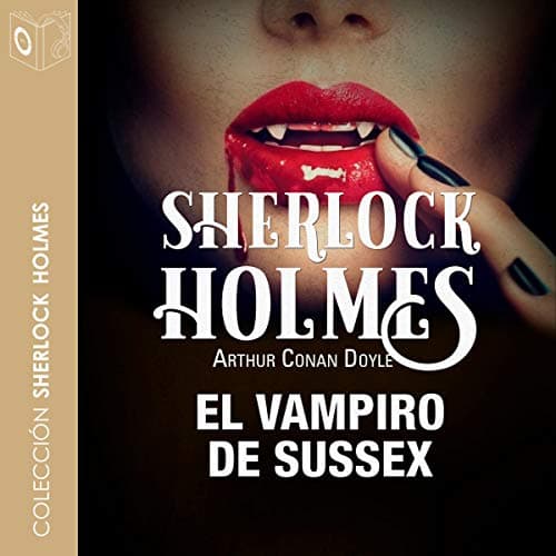 El vampiro de Sussex: Sherlock Holmes
