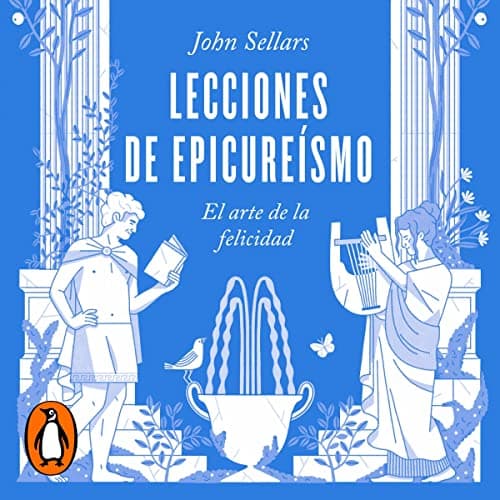 Lecciones de epicureísmo: El arte de la felicidad