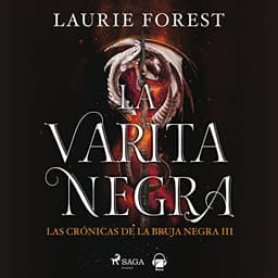 La varita negra: Las crónicas de la Bruja Negra 3