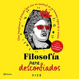 Filosofía para Desconfiados