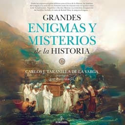 Grandes enigmas y misterios de la Historia