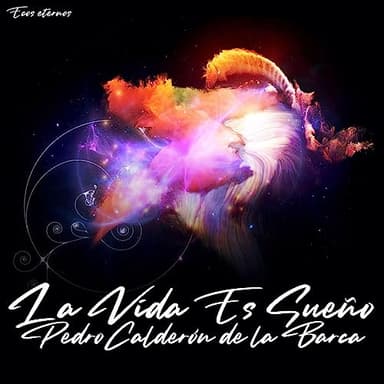 La Vida Es Sueño: Un Viaje Profundo al Corazón del Destino y la Libertad Humana
