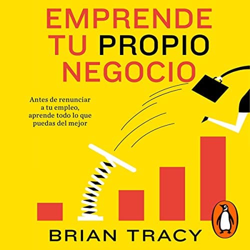 Emprende tu propio negocio: Antes de renunciar a tu empleo, aprende todo lo que puedas del mejor