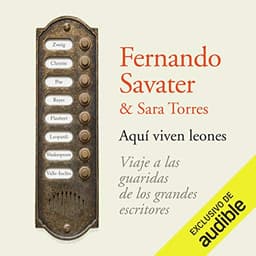 Aquí viven leones: Viaje a las guaridas de los grandes escritores