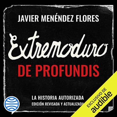 Extremoduro: De Profundis: La historia autorizada (edición ampliada y actualizada)