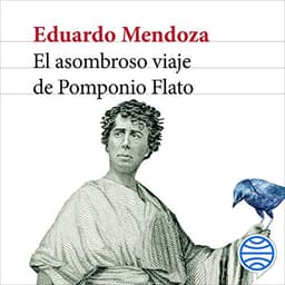 El asombroso viaje de Pomponio Flato: Biblioteca Breve