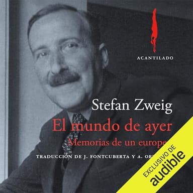 El mundo de ayer: Memorias de un europeo