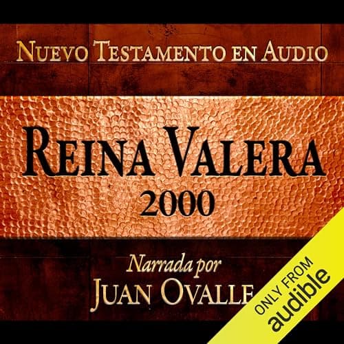 Santa Biblia - Reina Valera 2000 Nuevo Testamento en audio (Spanish Edition): Holy Bible - Reina Valera 2000 Audio New Testament
