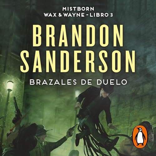 Brazales de Duelo: Una novela de Mistborn (Wax & Wayne 3)