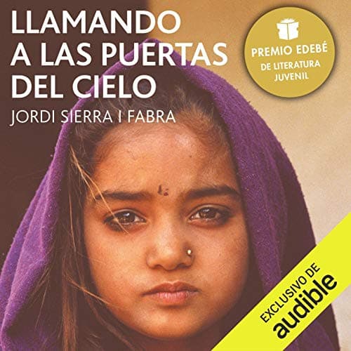 Llamando las Puertas del Cielo: Premio Edebé de literatura Juvenil 2006 (Premio Edebé)
