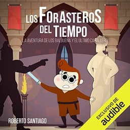 La Aventura de los Balbuena y El Último Caballero: Los Forasteros del Tiempo 02