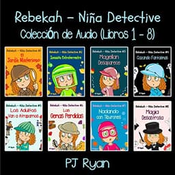 Rebekah - Niña Detective Libros 1-8: Divertida Historias de Misterio para Niños Entre 9-12 Años