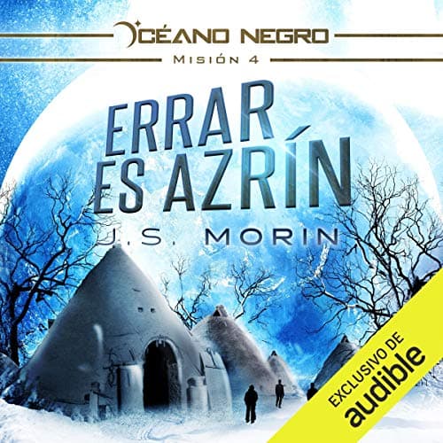 Errar Es Azrín: Misión 4 de la serie Oceáno Negro